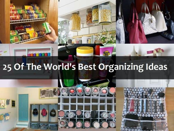25 of the World's Best Organization Ideas